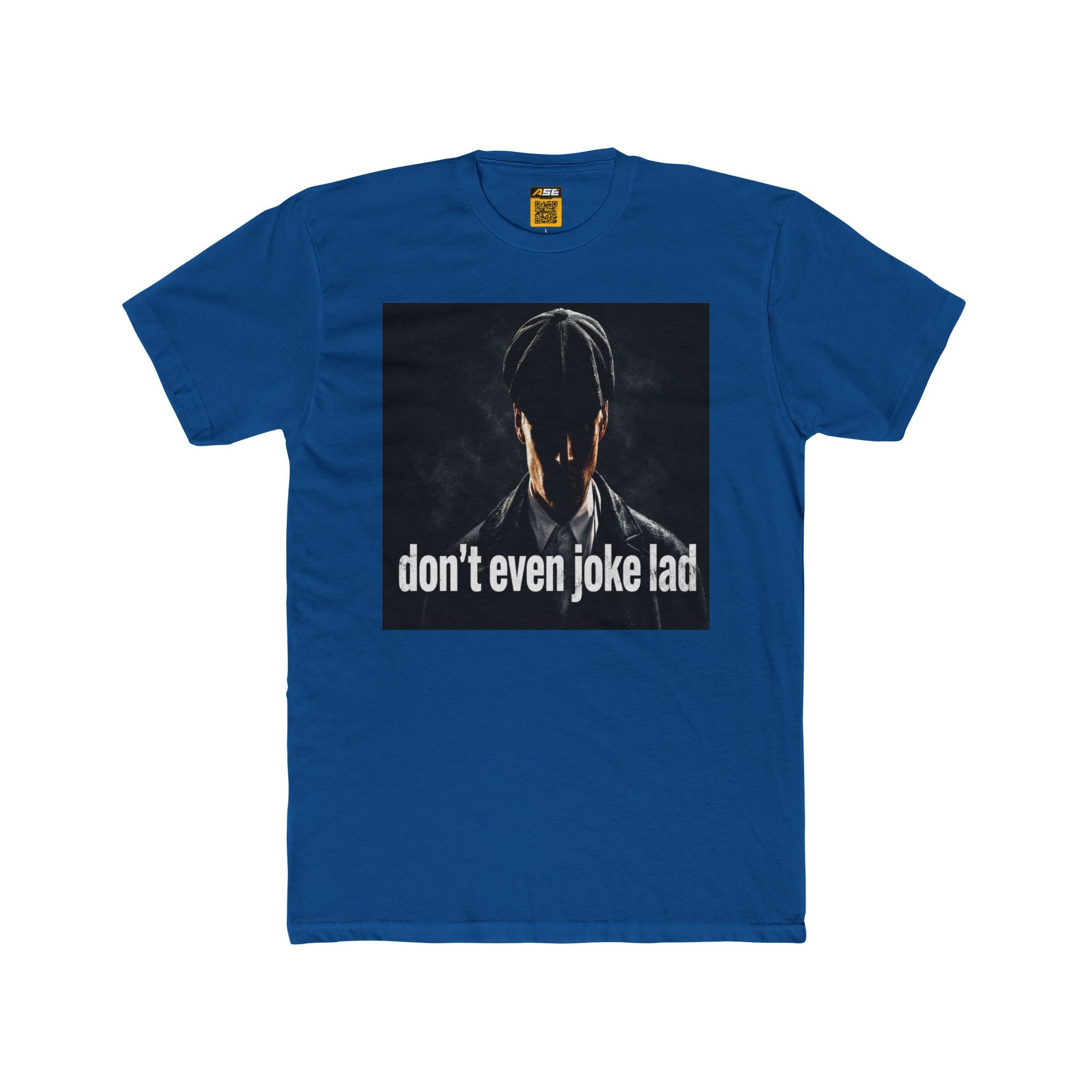 Don't Even Joke Lad Tee