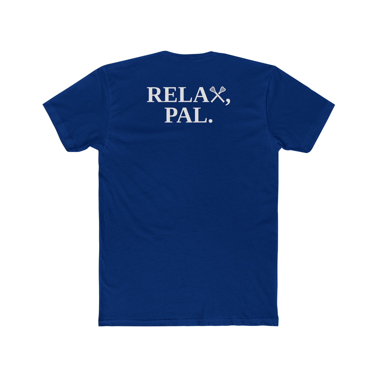 Relax, Pal Tee