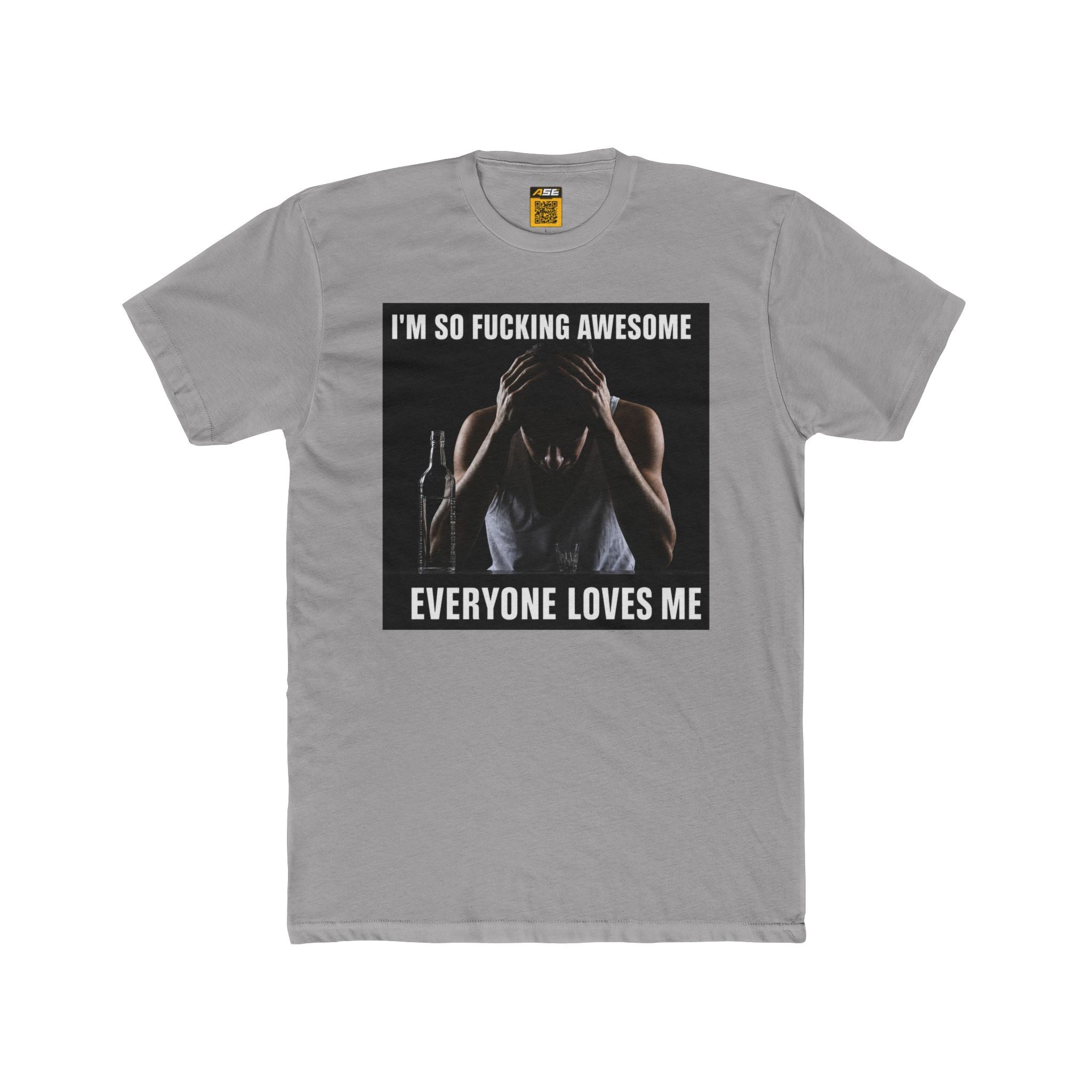 I'm So Fucking Awesome Tee