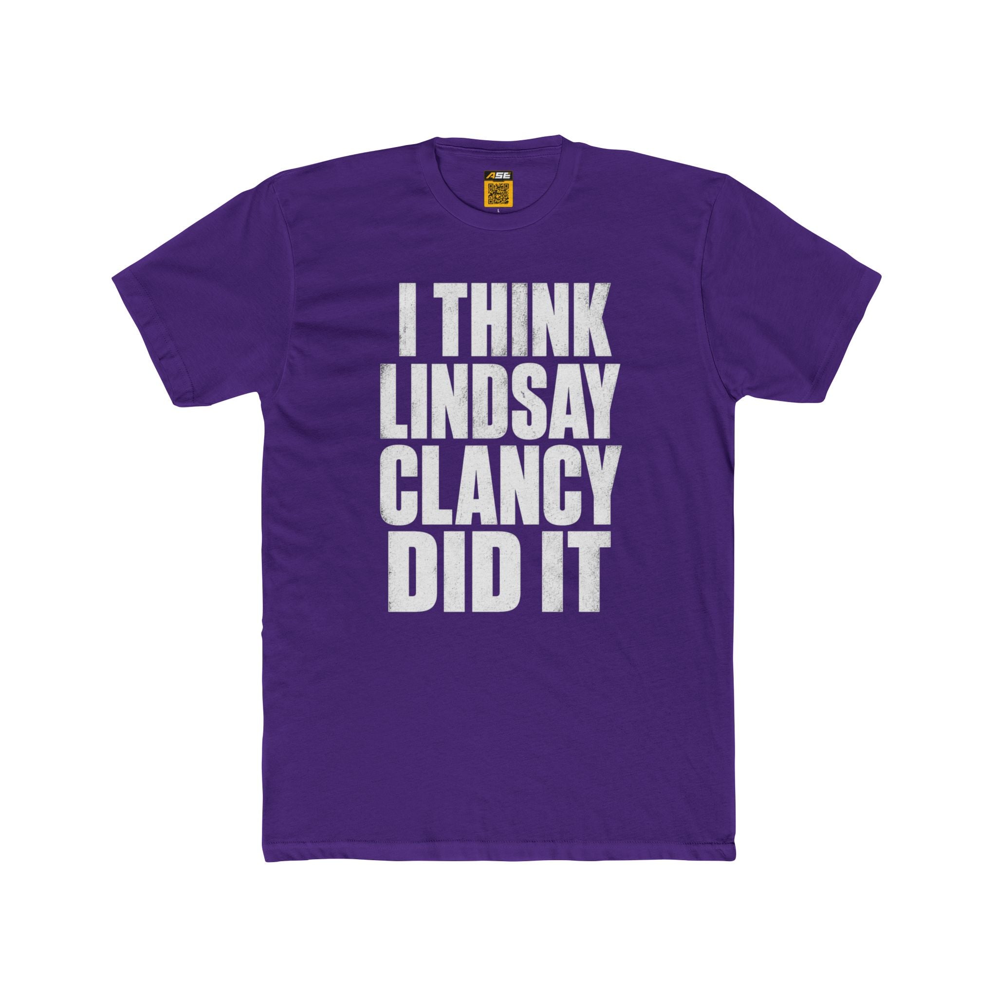 I Think Lindsay Clancy Did It Tee