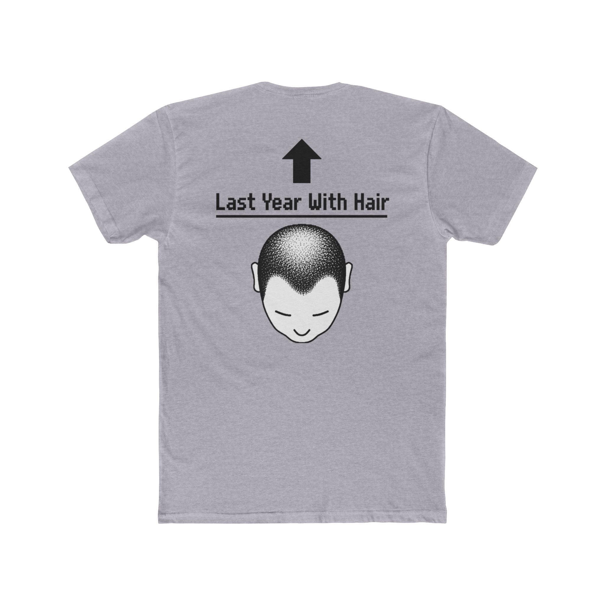 Last Year With Hair Tee