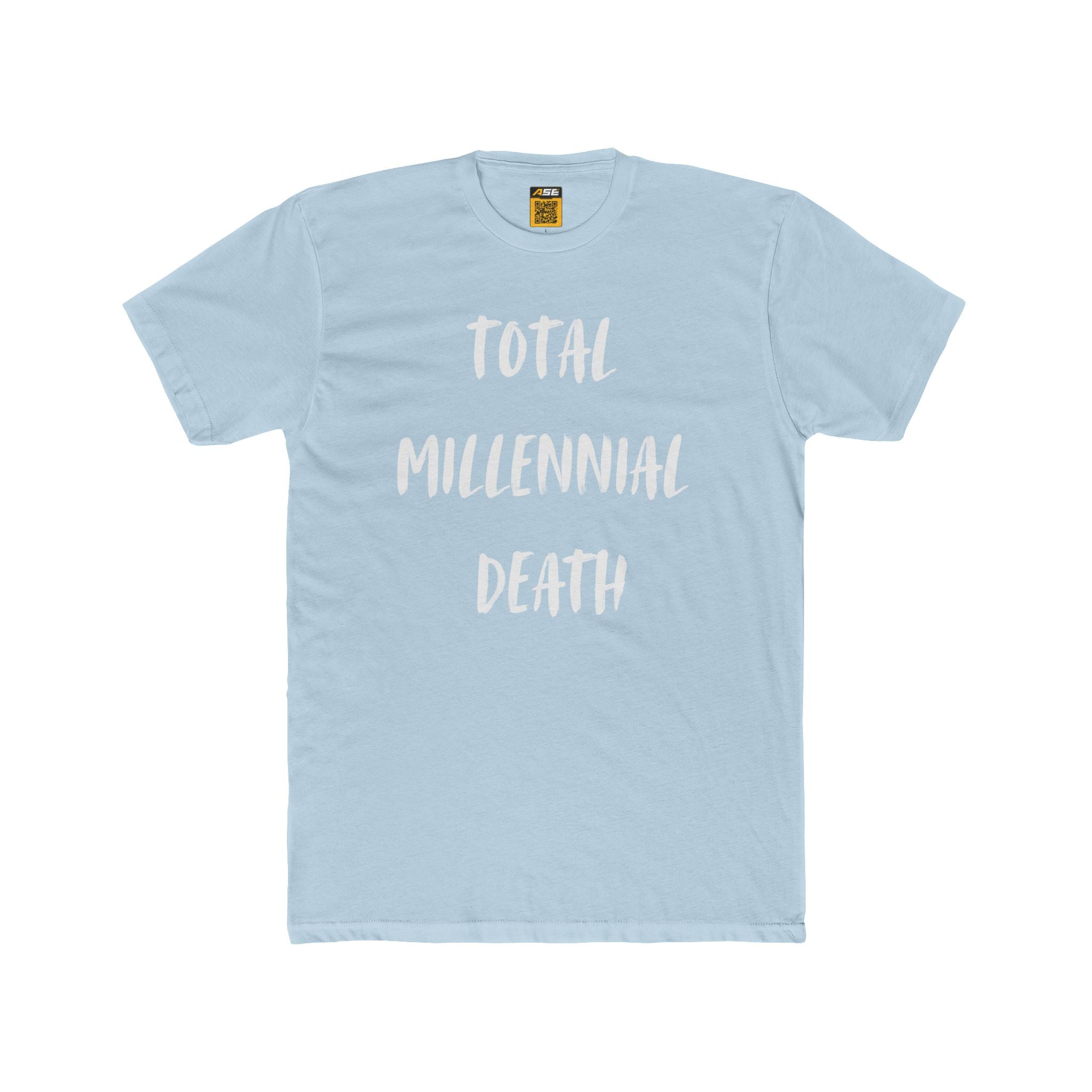 Total Millennial Death Tee