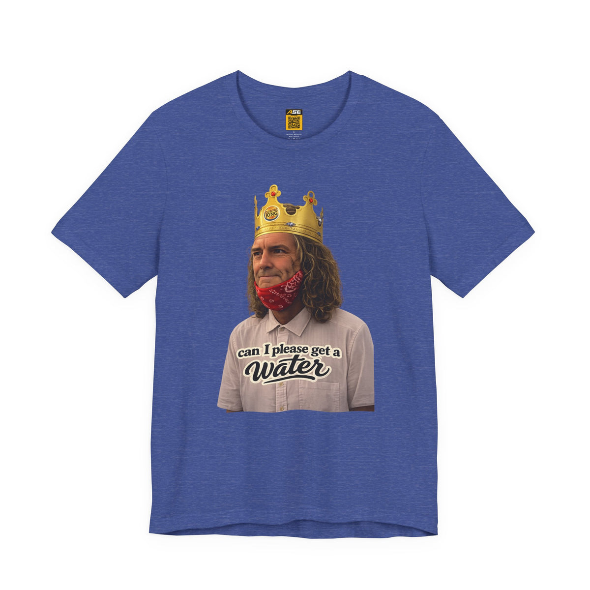 Graphic Tee — 'Can I Please Get a Water' King Portrait Shirt