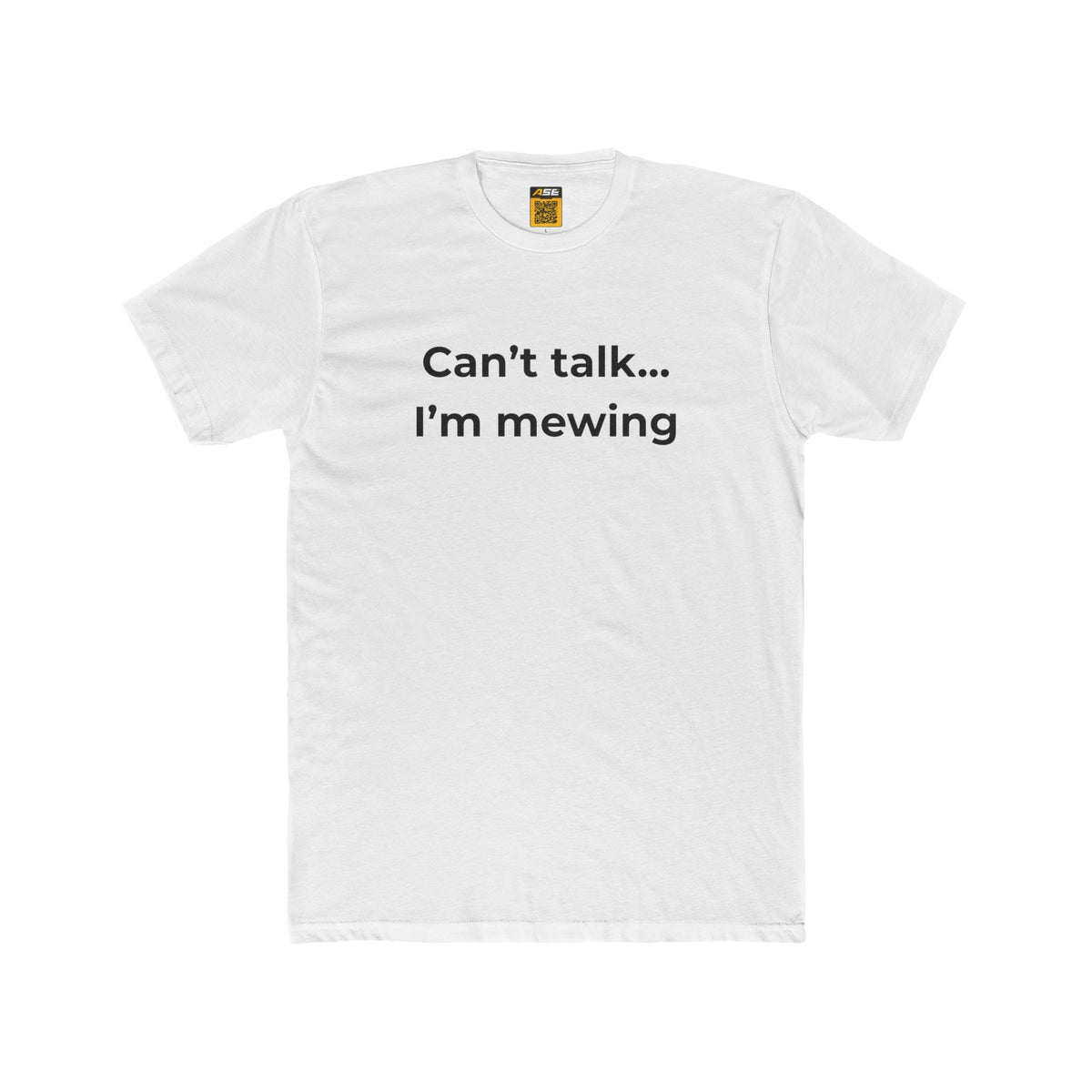 Can't talk... I'm mewing Tee