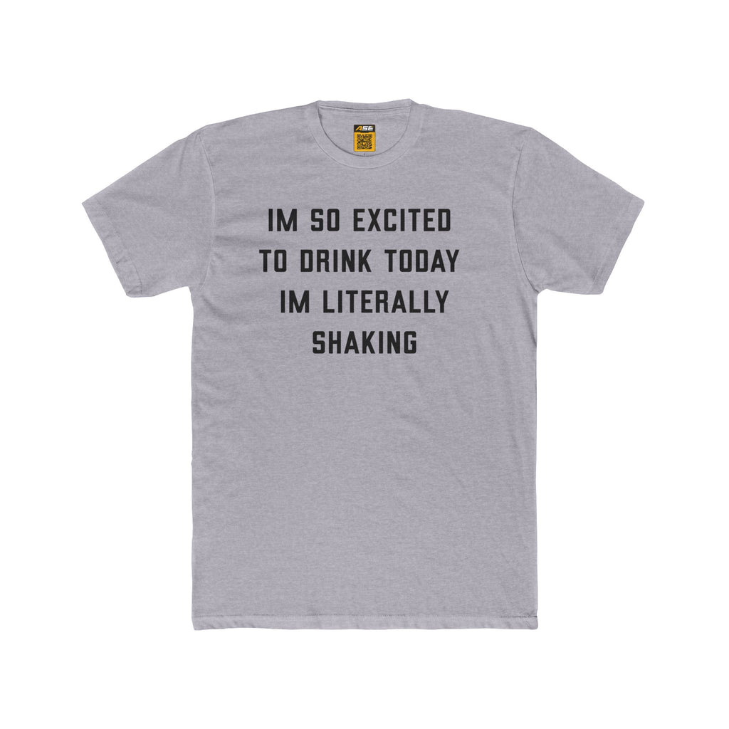 Excited To Drink Tee