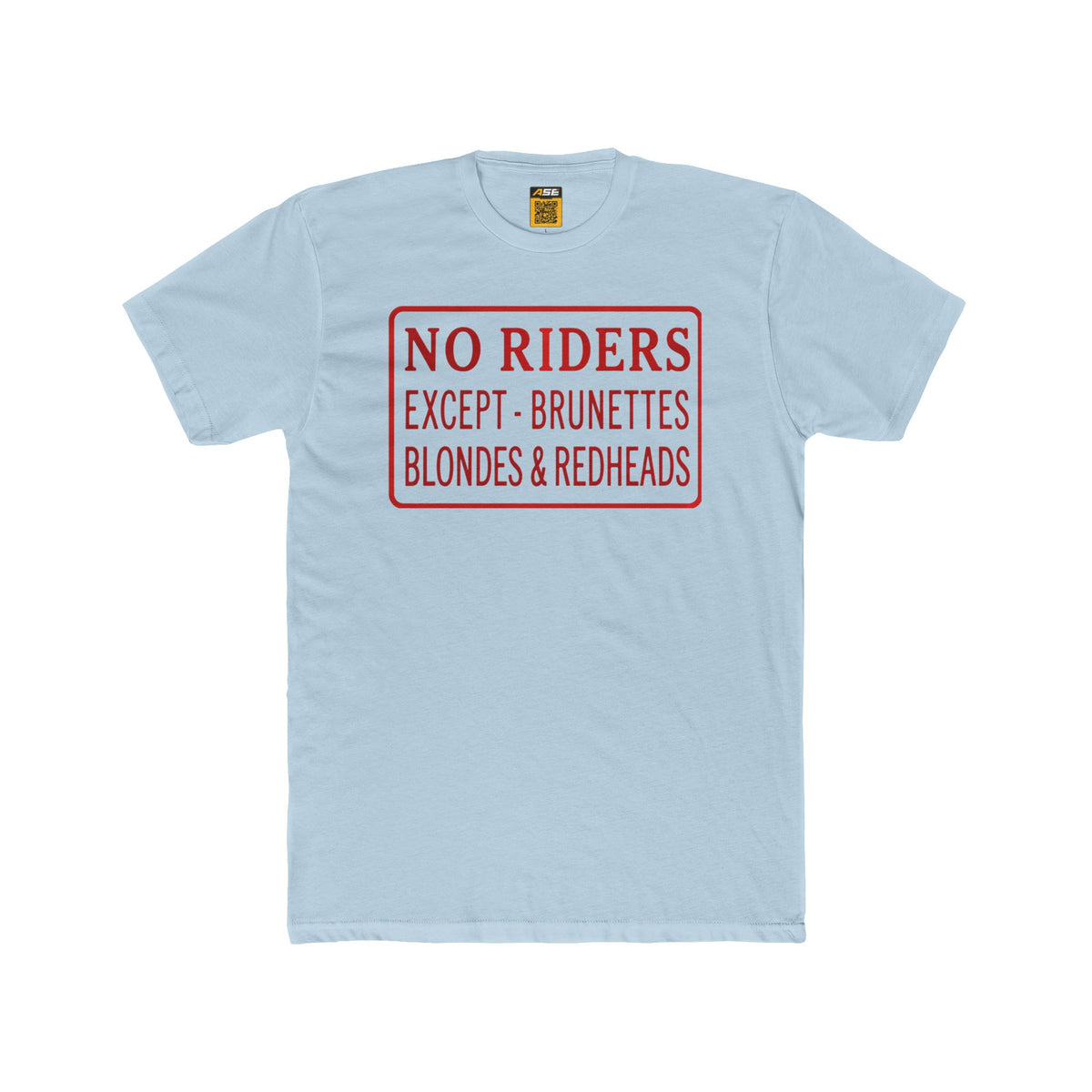 No Riders Tee