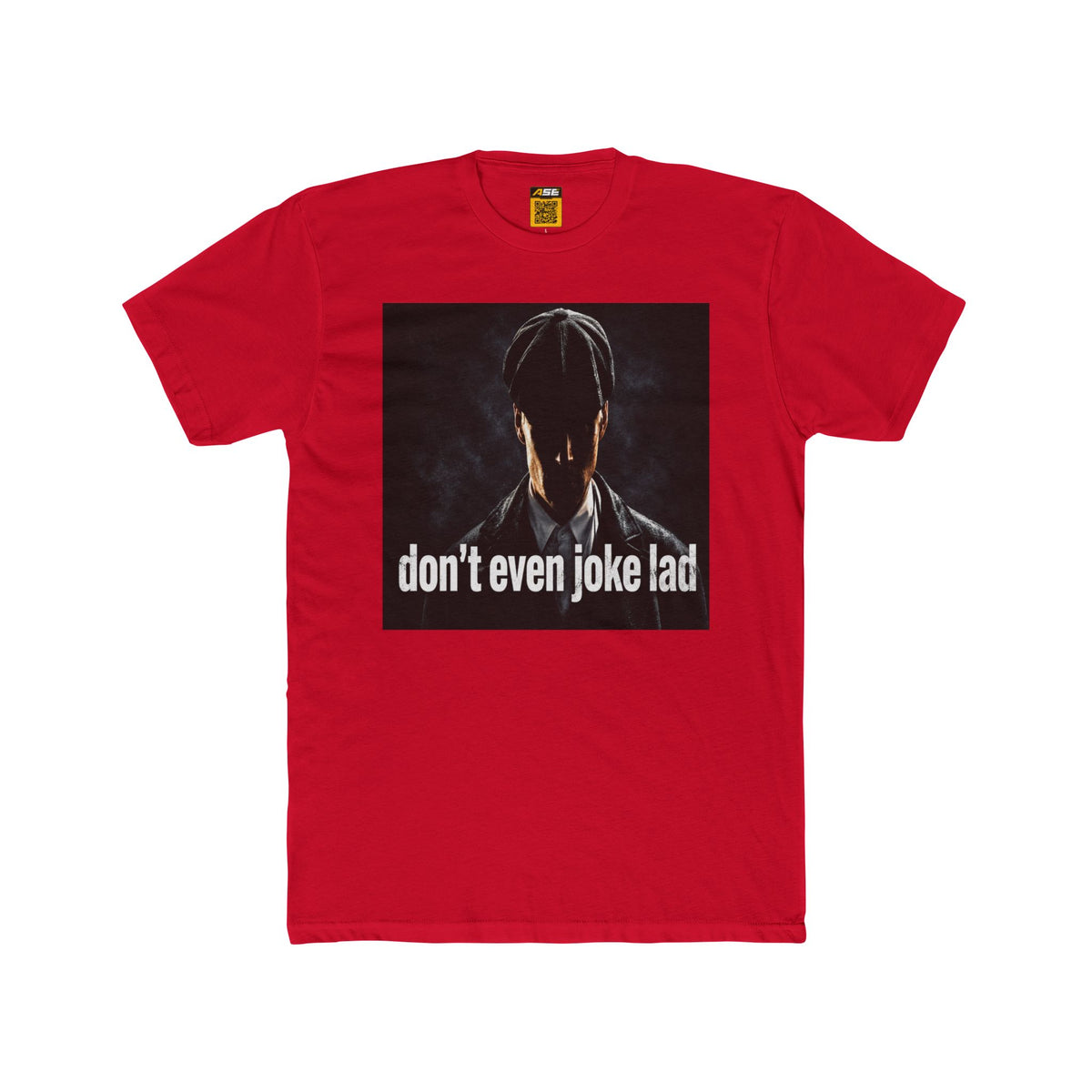 Don't Even Joke Lad Tee