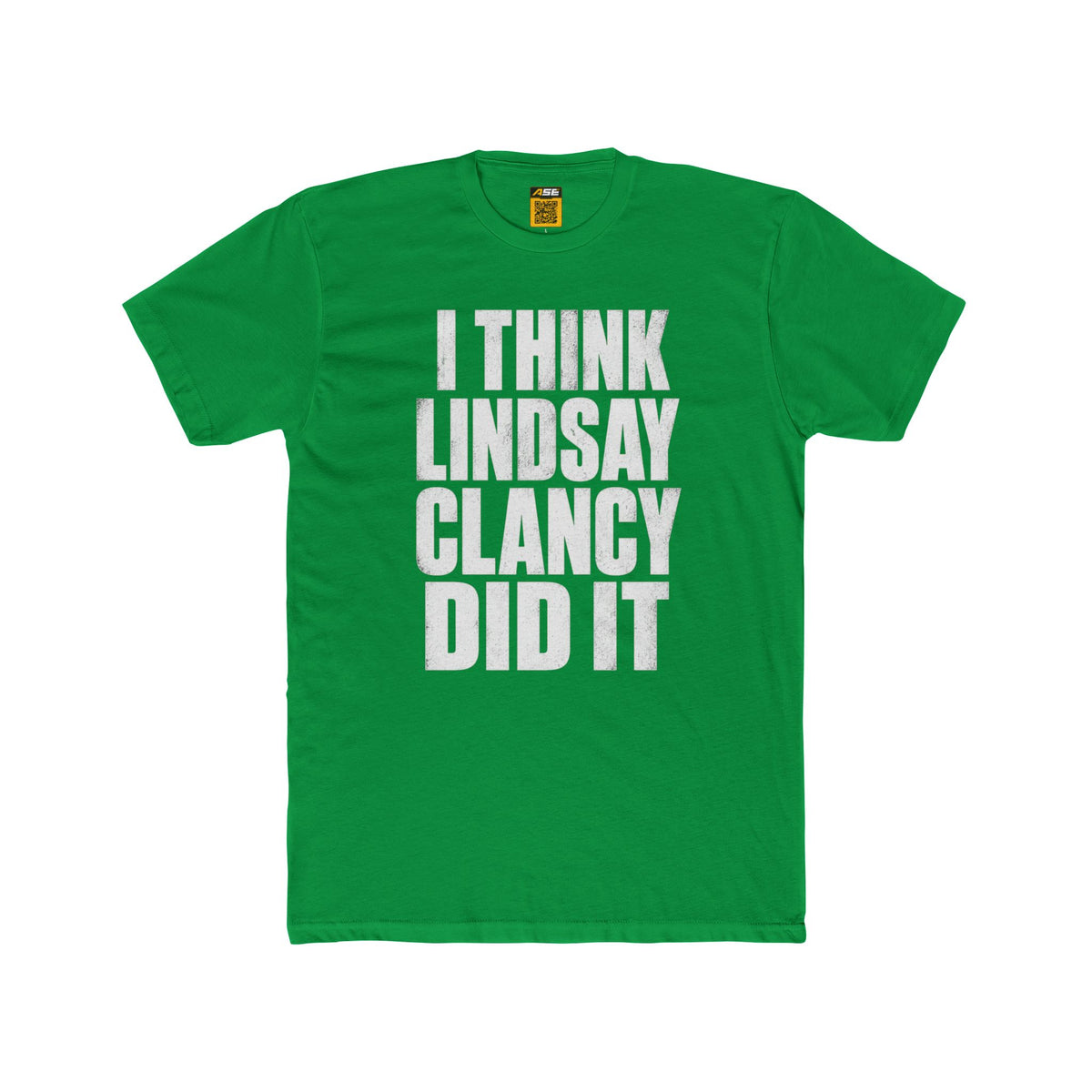 I Think Lindsay Clancy Did It Tee