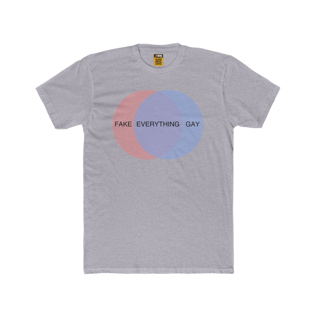 Everything is Fake and Gay Tee
