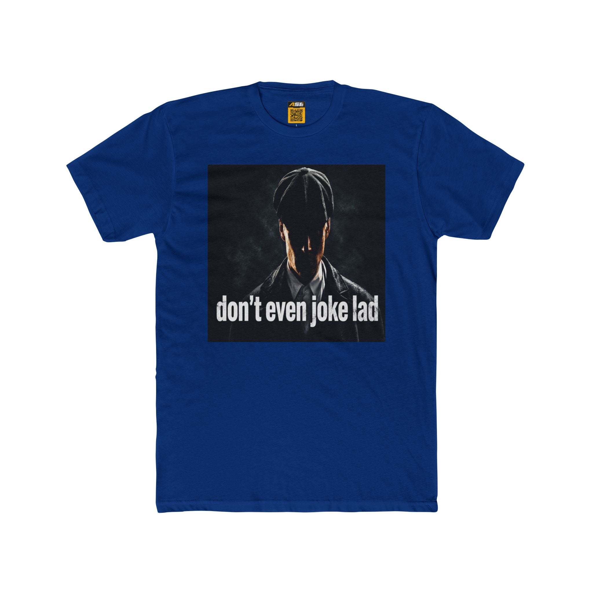 Don't Even Joke Lad Tee